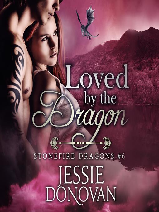 Title details for Loved by the Dragon by Jessie Donovan - Available